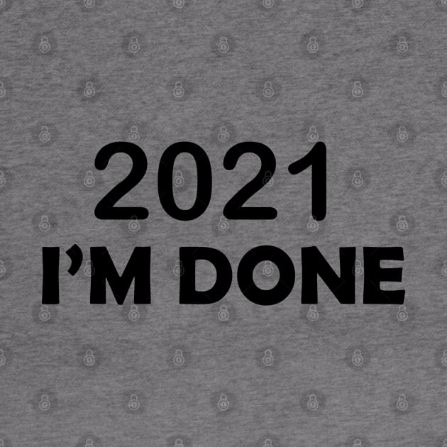 2021 I'M DONE by Alegra Stoic